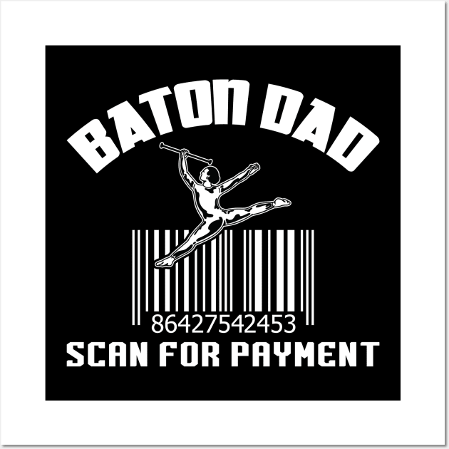 Baton Dad - Scan For Payment - Baton Twirler Wall Art by Peco-Designs